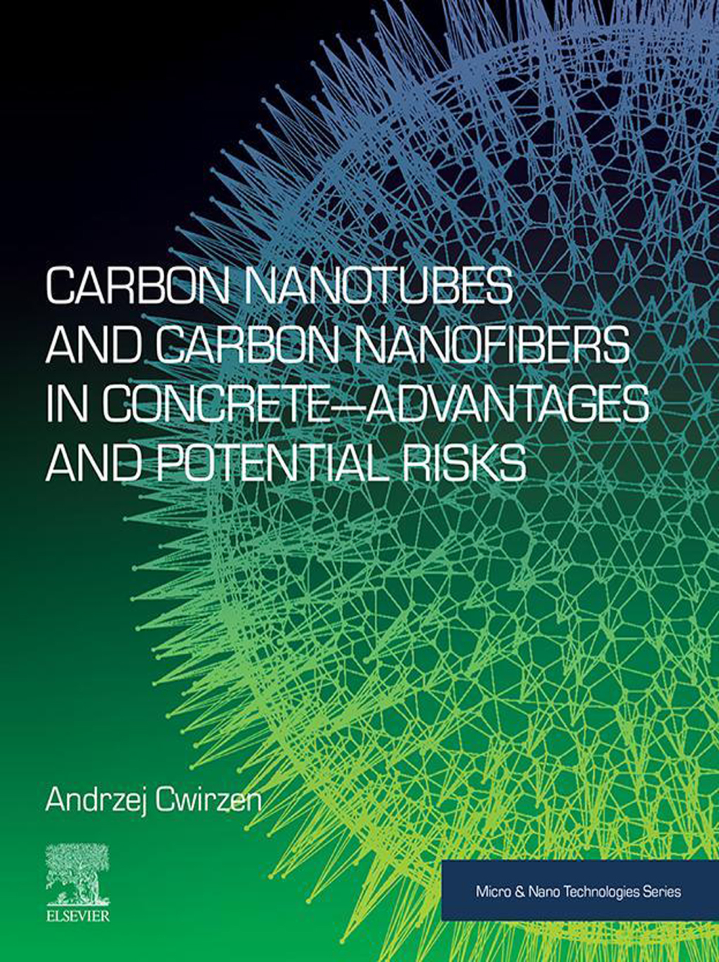 Carbon Nanotubes and Carbon Nanofibers in Concrete—Advantages and Potential Risks