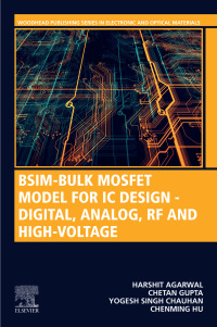 Immagine di copertina: BSIM-Bulk MOSFET Model for IC Design - Digital, Analog, RF and High-Voltage 1st edition 9780323856775