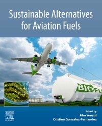 Cover image: Sustainable Alternatives for Aviation Fuels 9780323857154