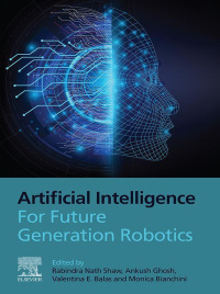 صورة الغلاف: Artificial Intelligence for Future Generation Robotics 9780323854986