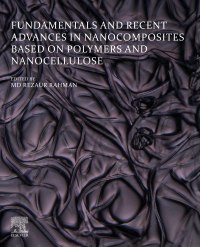 Imagen de portada: Fundamentals and Recent Advances in Nanocomposites Based on Polymers and Nanocellulose 9780323857710