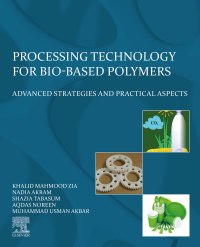Immagine di copertina: Processing Technology for Bio-Based Polymers 9780323857727