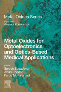 Titelbild: Metal Oxides for Optoelectronics and Optics-Based Medical Applications 9780323858243