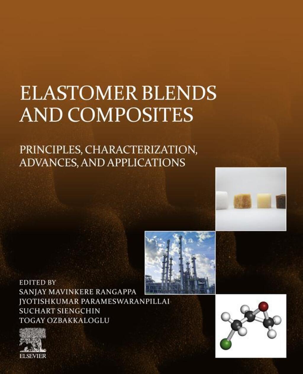 Elastomer Blends and Composites Principles, Characterization, Advances, and Applications