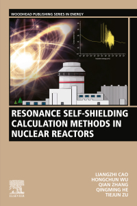 Cover image: Resonance Self-Shielding Calculation Methods in Nuclear Reactors 1st edition 9780323858724