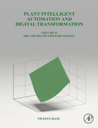 Cover image: Plant Intelligent Automation and Digital Transformation Volume II 1st edition 9780128244579