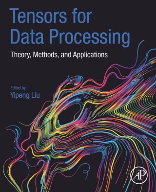 Imagen de portada: Tensors for Data Processing 9780128244470