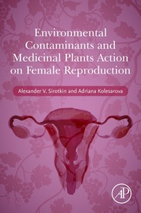 Cover image: Environmental Contaminants and Medicinal Plants Action on Female Reproduction 9780128242926