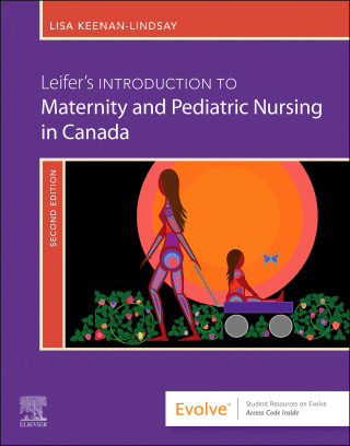 Cover image: Leifer's Introduction to Maternity & Pediatric Nursing in Canada 2nd edition 9780323872775