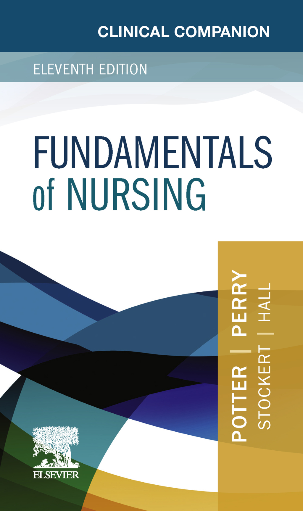 Clinical Companion for Fundamentals of Nursing 11th Edition
    Newer Edition Available