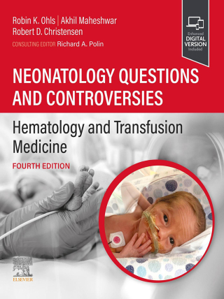 Cover image: Neonatology Questions and Controversies: Hematology and Transfusion Medicine 4th edition 9780323880763