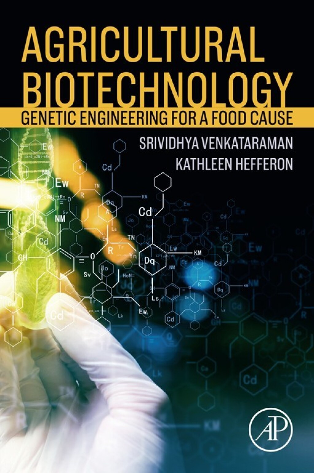 Agricultural Biotechnology Genetic Engineering for a Food Cause 1st Edition