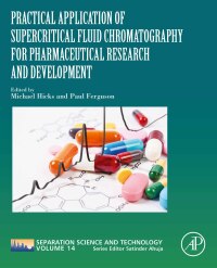 Imagen de portada: Practical Application of Supercritical Fluid Chromatography for Pharmaceutical Research and Development 1st edition 9780323884877