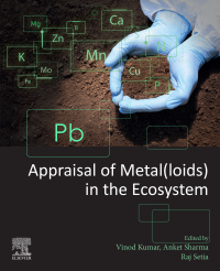 Omslagafbeelding: Appraisal of Metal(loids) in the Ecosystem 9780323856218