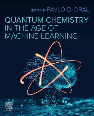 Cover image: Quantum Chemistry in the Age of Machine Learning 1st edition 9780323900492