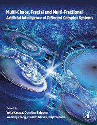 Imagen de portada: Multi-Chaos, Fractal and Multi-Fractional Artificial Intelligence of Different Complex Systems 9780323900324