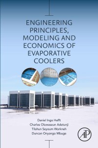 Cover image: Engineering Principles, Modeling and Economics of Evaporative Coolers 1st edition 9780323900393