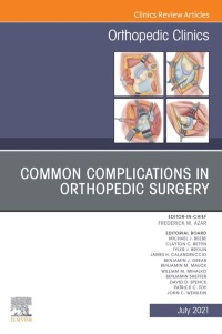 Cover image: Common Complications in Orthopedic Surgery, An Issue of Orthopedic Clinics 9780323896726