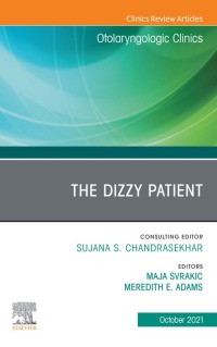 Cover image: The Dizzy Patient, An Issue of Otolaryngologic Clinics of North America 9780323896740