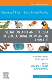 Omslagafbeelding: Sedation and Anesthesia of Zoological Companion Animals, An Issue of Veterinary Clinics of North America: Exotic Animal Practice 9780323896764