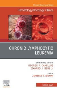 Cover image: Chronic Lymphocytic Leukemia, An Issue of Hematology/Oncology Clinics of North America 9780323896924