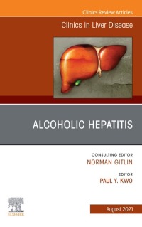 Imagen de portada: Alcoholic Hepatitis, An Issue of Clinics in Liver Disease 9780323897006