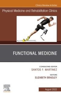 Cover image: Functional Medicine, An Issue of Physical Medicine and Rehabilitation Clinics of North America 1st edition 9780323897020