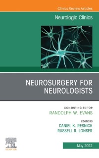Imagen de portada: Neurosurgery for Neurologists, An Issue of Neurologic Clinics 9780323897082