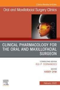表紙画像: Clinical Pharmacology for the Oral and Maxillofacial Surgeon, An Issue of Oral and Maxillofacial Surgery Clinics of North America 9780323897204