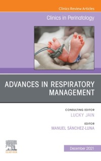 Immagine di copertina: Advances in Respiratory Management, An Issue of Clinics in Perinatology 9780323897280
