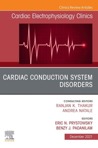 Cover image: Cardiac Conduction System Disorders, An Issue of Cardiac Electrophysiology Clinics 9780323897365