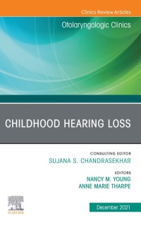 Titelbild: Childhood Hearing Loss, An Issue of Otolaryngologic Clinics of North America 9780323897440