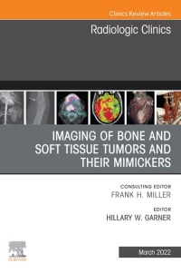 Cover image: Imaging of Bone and Soft Tissue Tumors and Their Mimickers, An Issue of Radiologic Clinics of North America 9780323897488