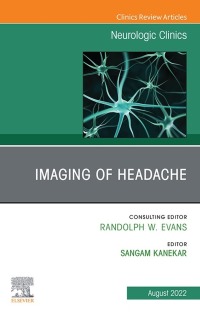 Imagen de portada: Imaging of Headache, An Issue of Neurologic Clinics 1st edition 9780323897501