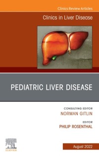 صورة الغلاف: Pediatric Liver Disease, An Issue of Clinics in Liver Disease 1st edition 9780323897549