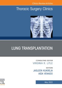 Cover image: Lung Transplantation, An Issue of Thoracic Surgery Clinics 9780323897686