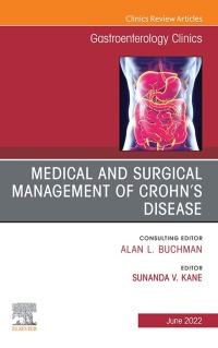 表紙画像: Medical and Surgical Management of Crohn’s Disease, An Issue of Gastroenterology Clinics of North America 9780323897709