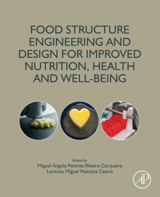 Imagen de portada: Food Structure Engineering and Design for Improved Nutrition, Health and Well-being 1st edition 9780323855136