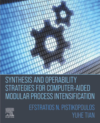 Imagen de portada: Synthesis and Operability Strategies for Computer-Aided Modular Process Intensification 9780323855877