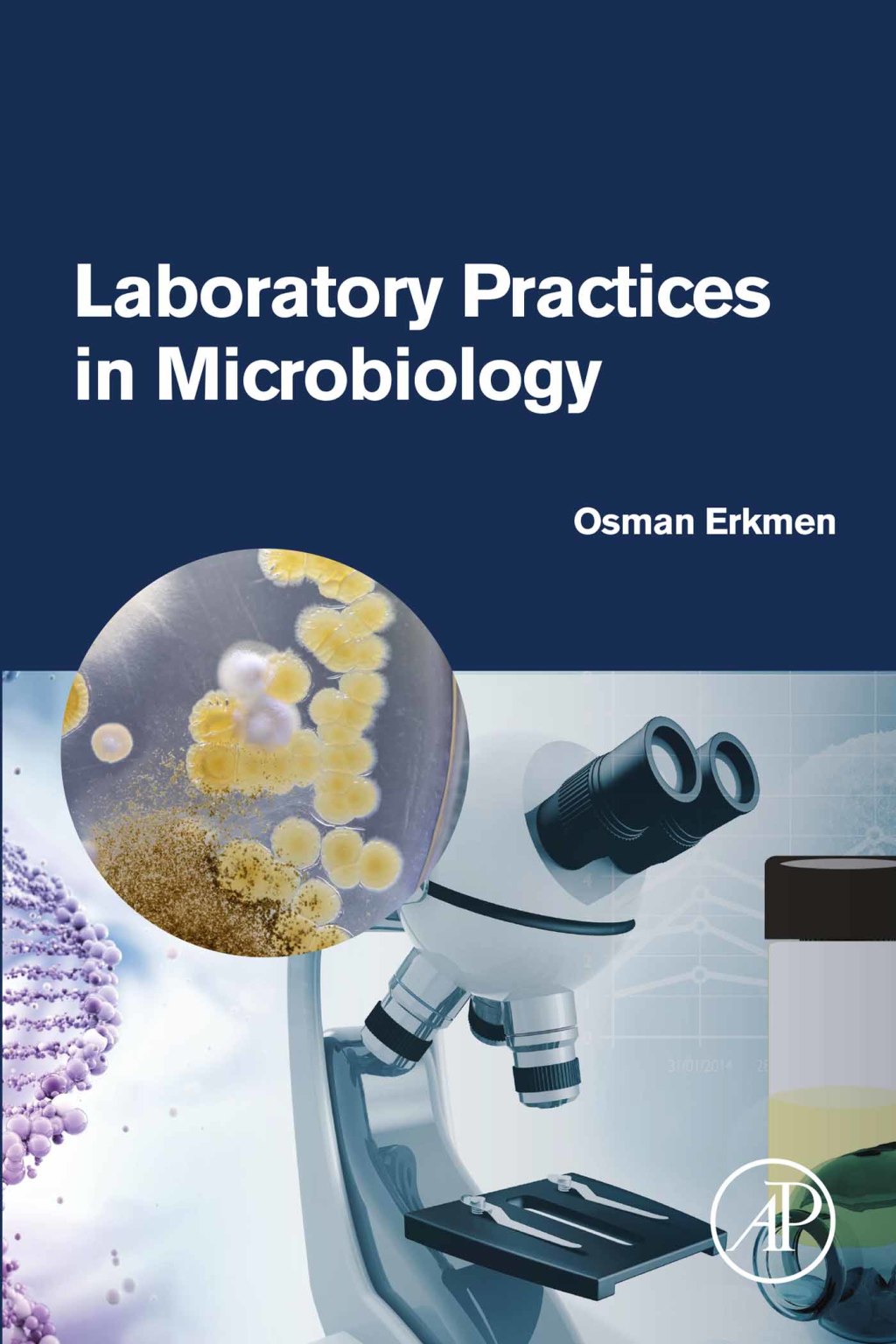 Laboratory Practices in Microbiology