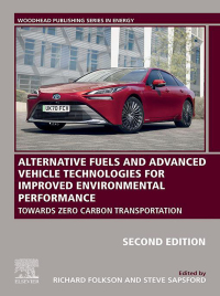 表紙画像: Alternative Fuels and Advanced Vehicle Technologies for Improved Environmental Performance 2nd edition 9780323909792