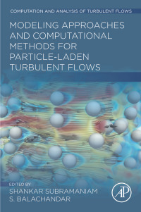 Imagen de portada: Modeling Approaches and Computational Methods for Particle-laden Turbulent Flows 1st edition 9780323901338