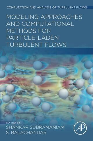 Imagen de portada: Modeling Approaches and Computational Methods for Particle-laden Turbulent Flows 1st edition 9780323901338
