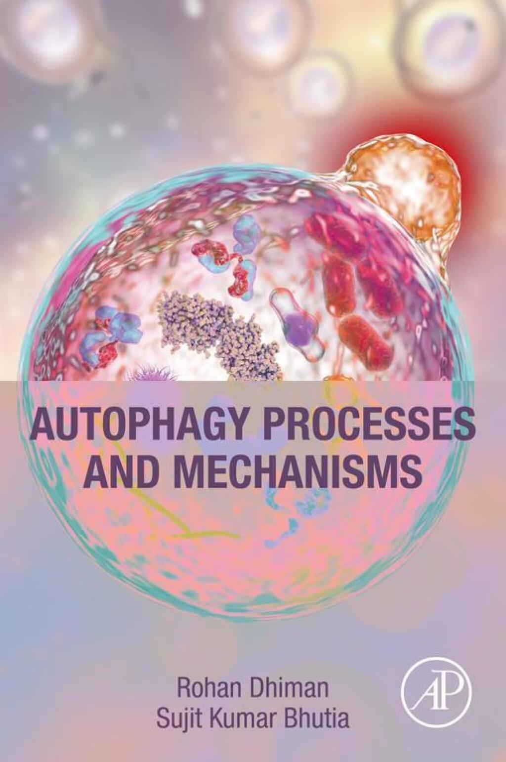 Autophagy Processes and Mechanisms 1st Edition