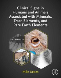 Cover image: Clinical Signs in Humans and Animals Associated with Minerals, Trace Elements and Rare Earth Elements 9780323899765