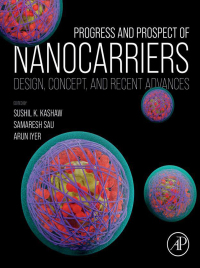 表紙画像: Progress and Prospect of Nanocarriers 1st edition 9780128199794