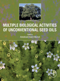 Cover image: Multiple Biological Activities of Unconventional Seed Oils 9780128241356