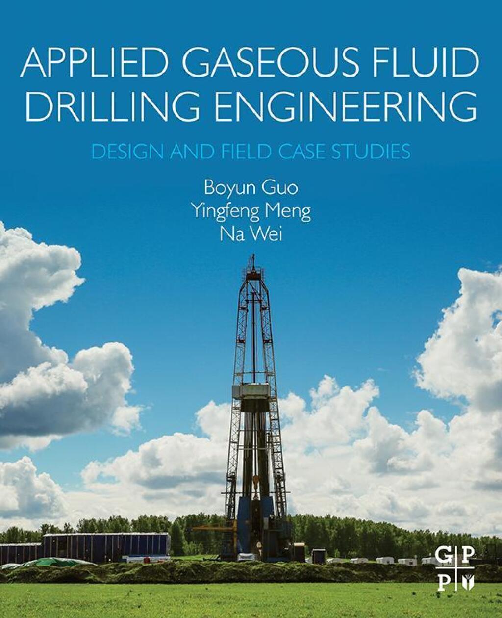 Applied Gaseous Fluid Drilling Engineering Design and Field Case Studies