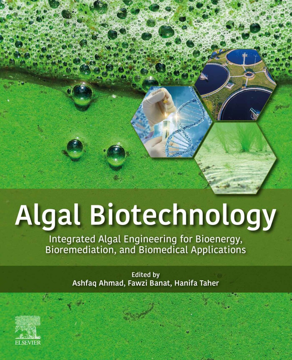 Algal Biotechnology Integrated Algal Engineering for Bioenergy, Bioremediation, and Biomedical Applications