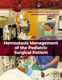 Omslagafbeelding: Hemostasis Management of the Pediatric Surgical Patient 1st edition 9780323904599